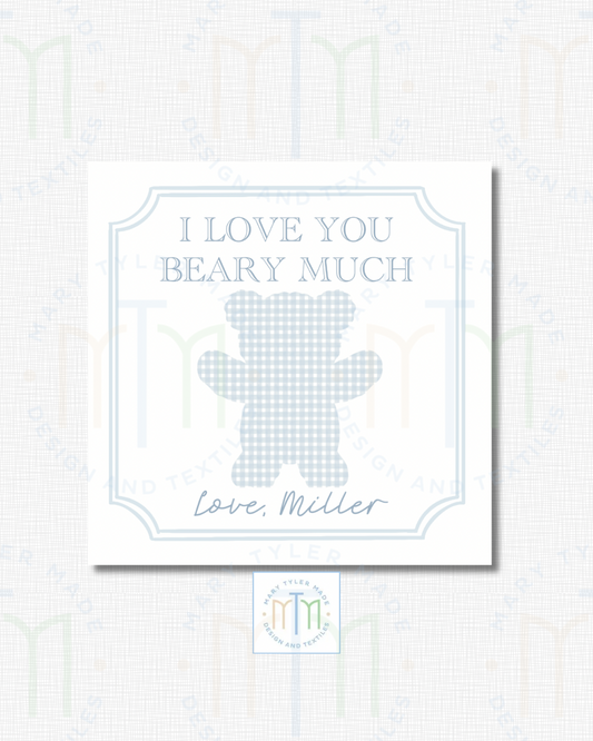 I Love You Beary Much (Blue Bear)- Shipped Set of 25 Stickers or 3”x3” Card