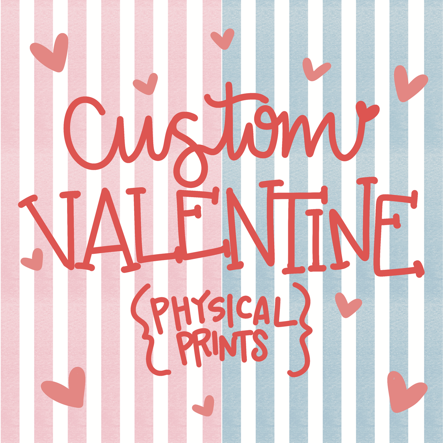 Custom Valentine (PRINTED Cards)